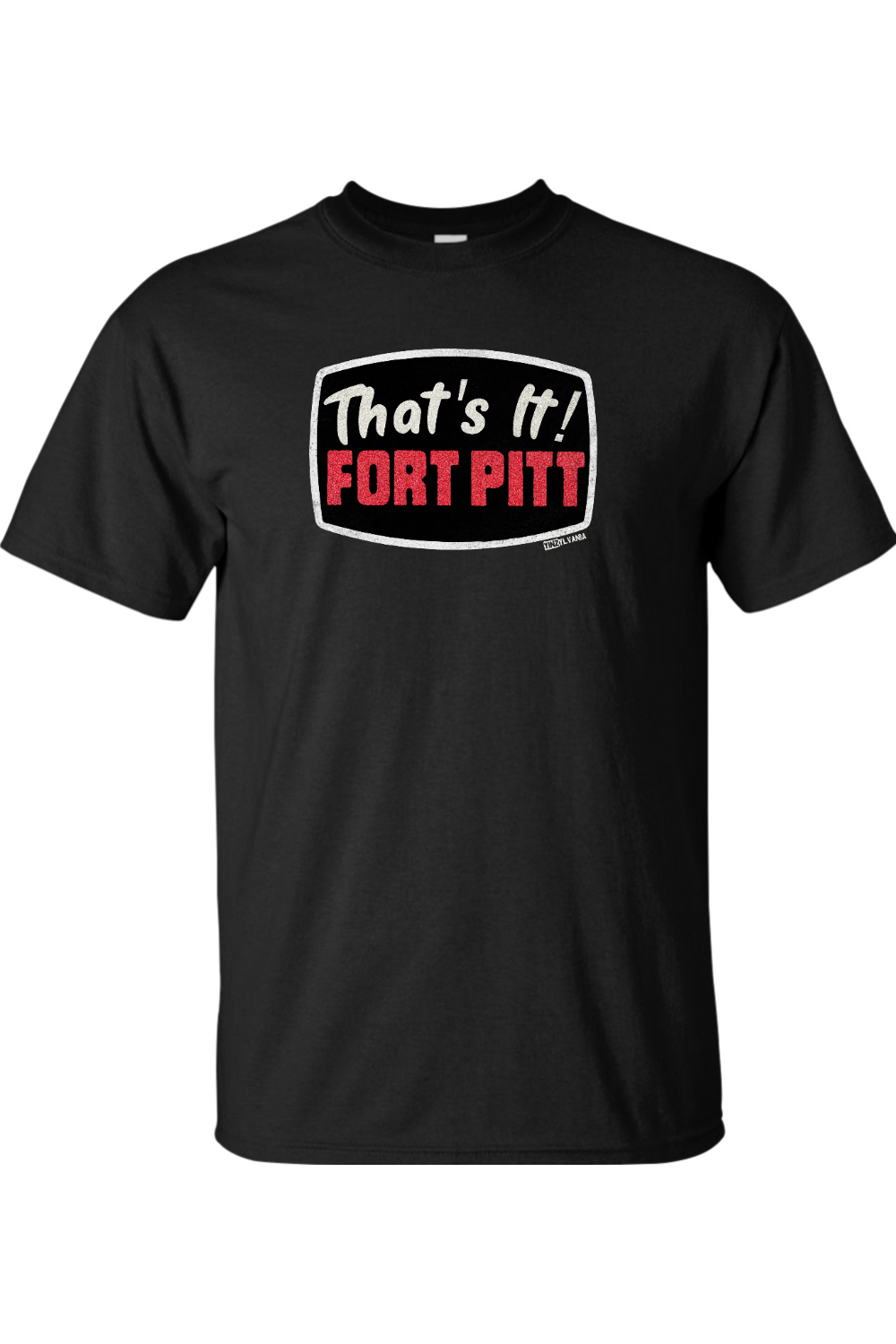 That's It Fort Pitt - Gildan Heavy Cotton T-Shirt - Yinzylvania