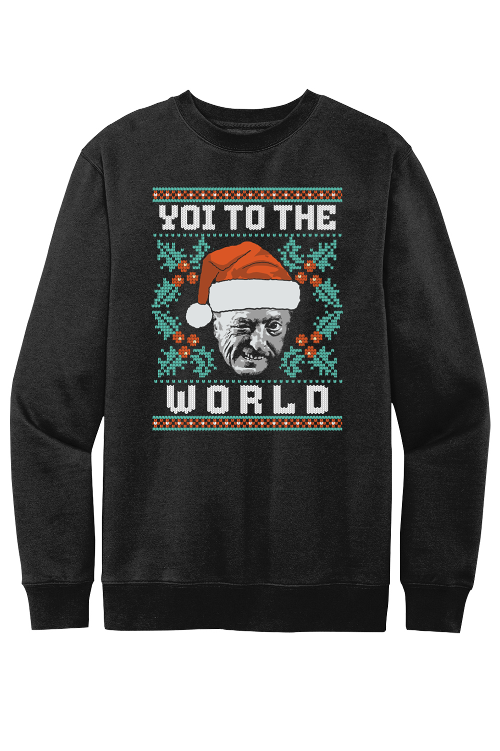Yoi to the World - Ugly Christmas Sweater - Fleece Crewneck Sweatshirt - Yinzylvania
