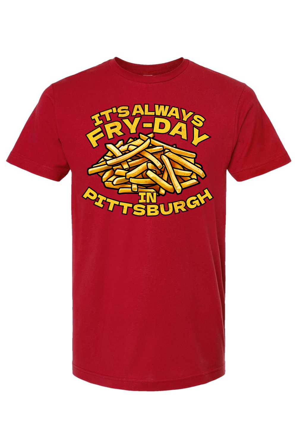 It's Always Fry-Day in Pittsburgh - Yinzylvania