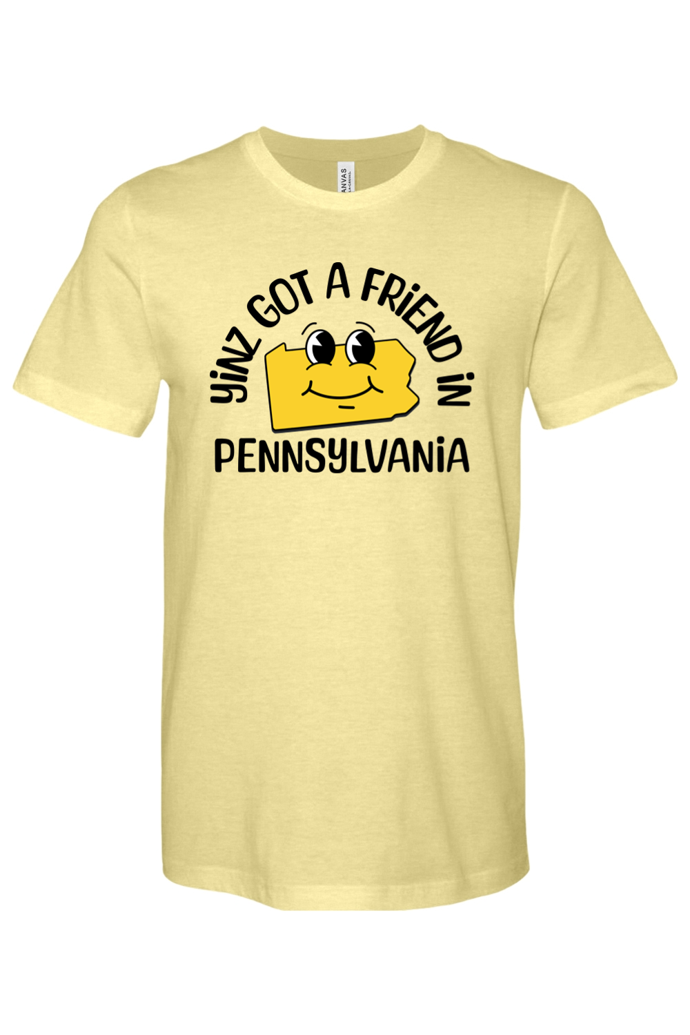 Yinz Got a Friend in Pennsylvania - Smiley - Yinzylvania