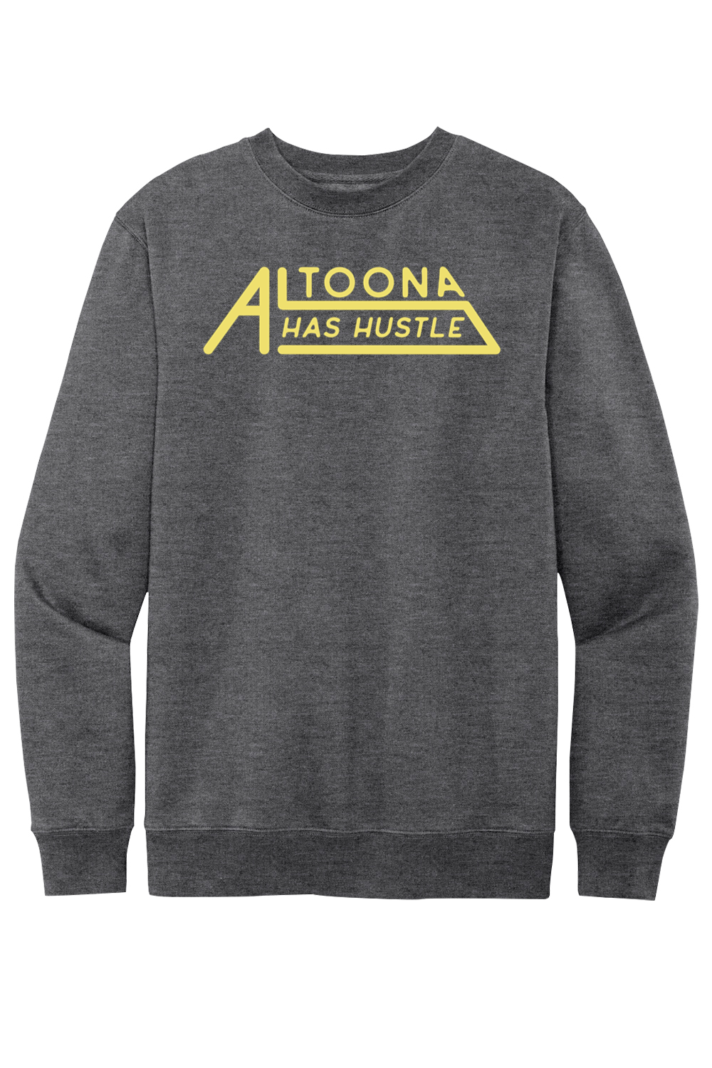 Altoona Has Hustle - Fleece Crewneck Sweatshirt - Yinzylvania