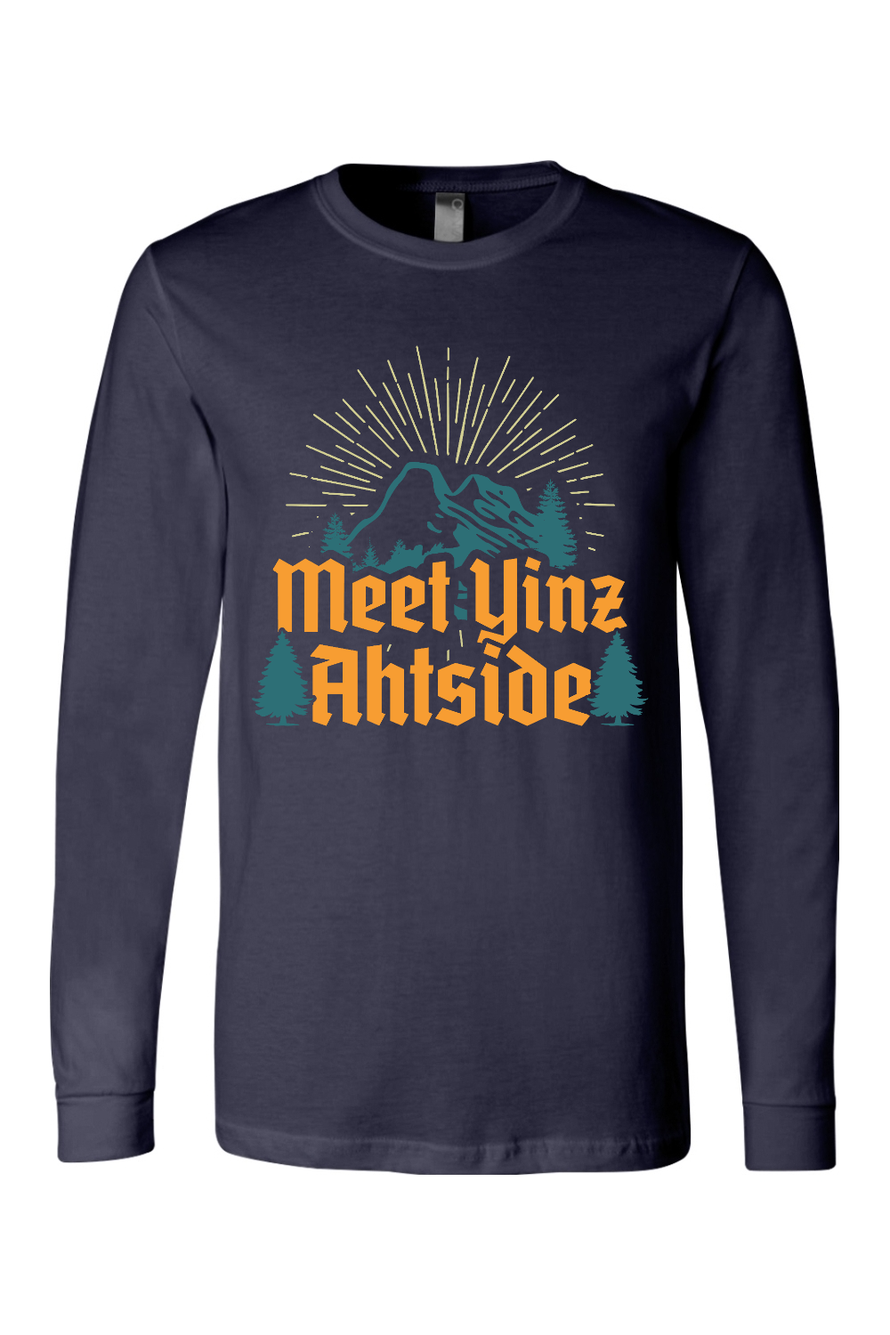 Meet Yinz Ahtside - Long Sleeve Tee - Yinzylvania