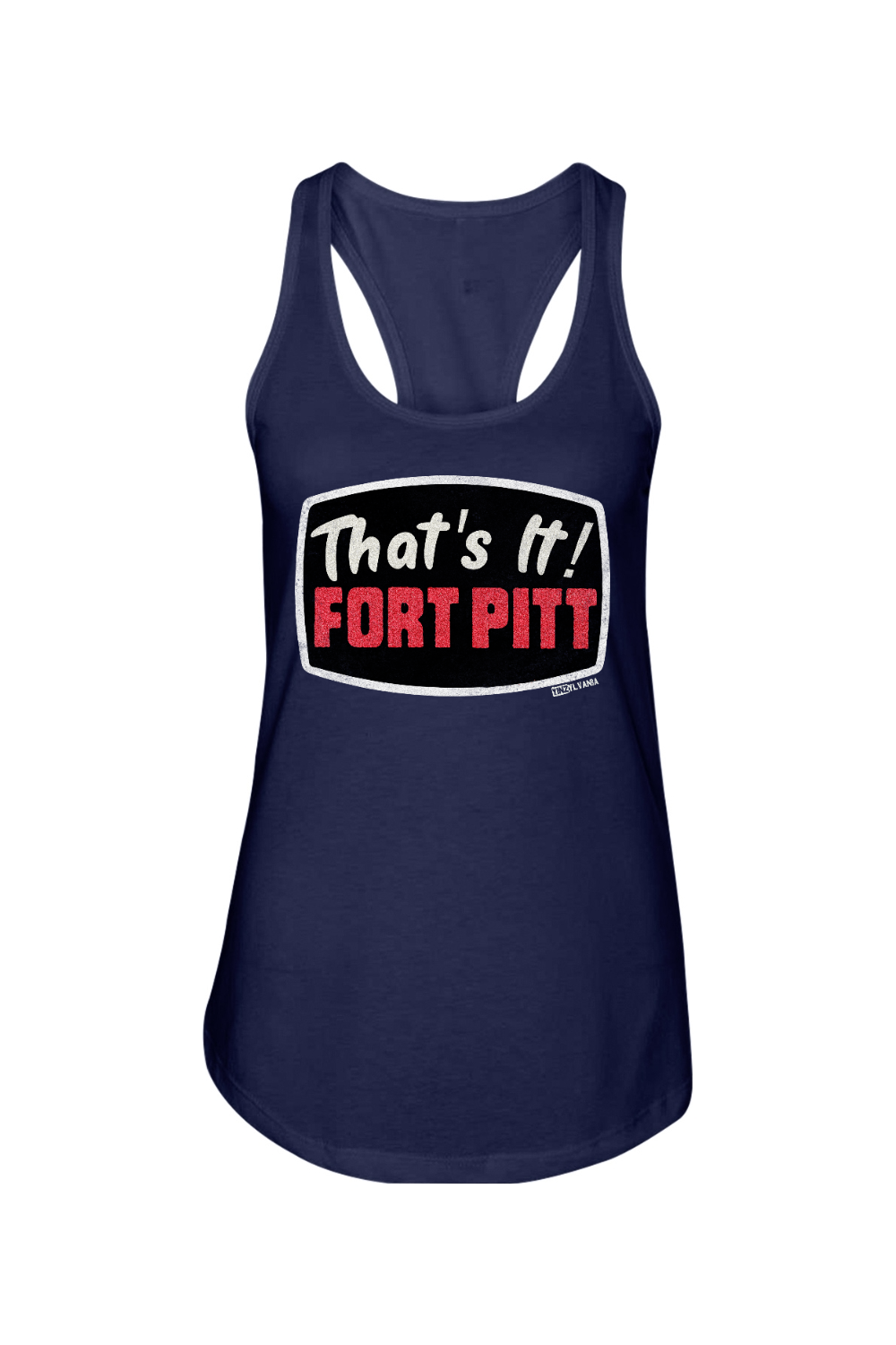 That's It Fort Pitt - Next Level Ladies Racerback Tank - Yinzylvania