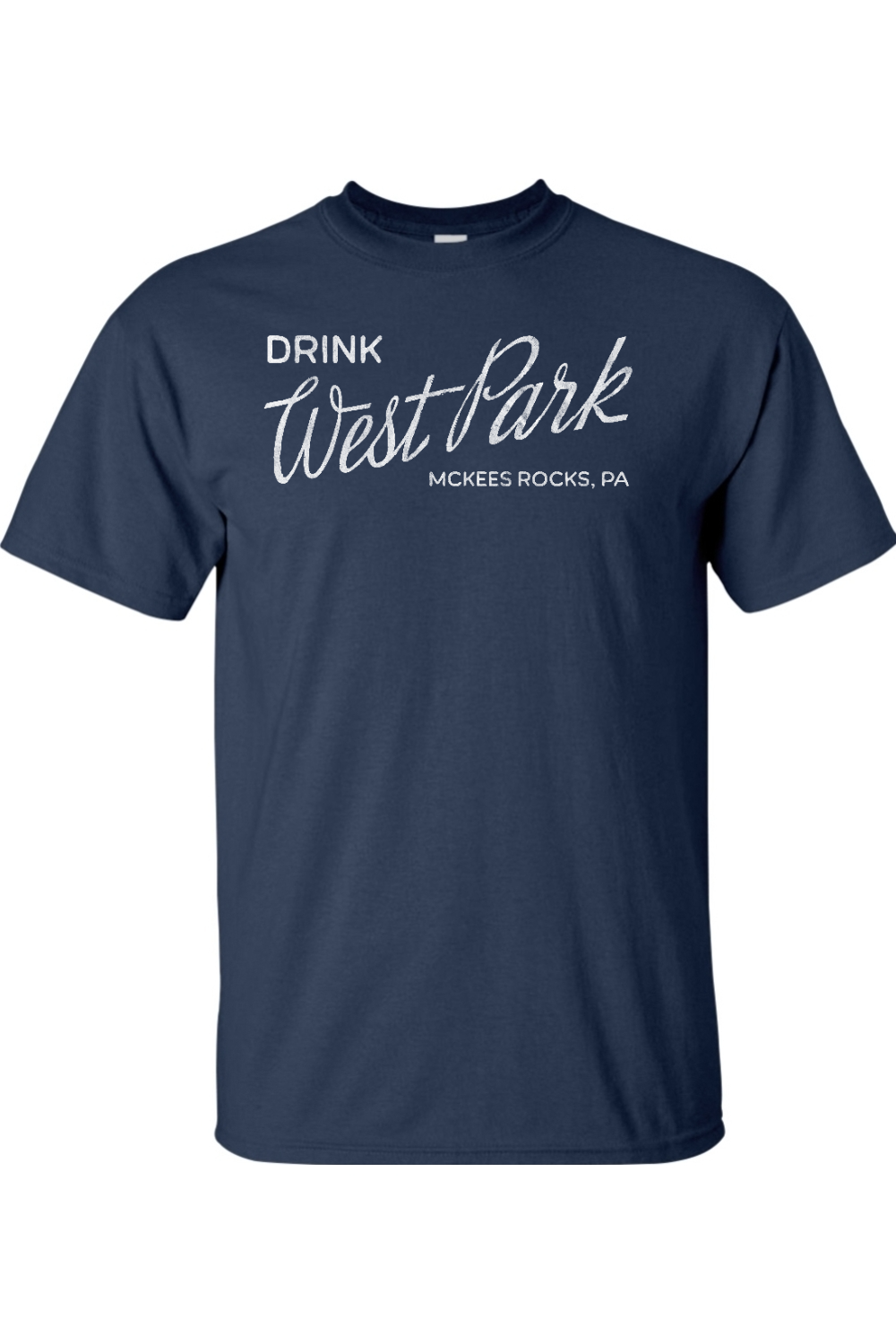 Drink West Park - Mckees Rocks, PA - Big & Tall Tee - Yinzylvania