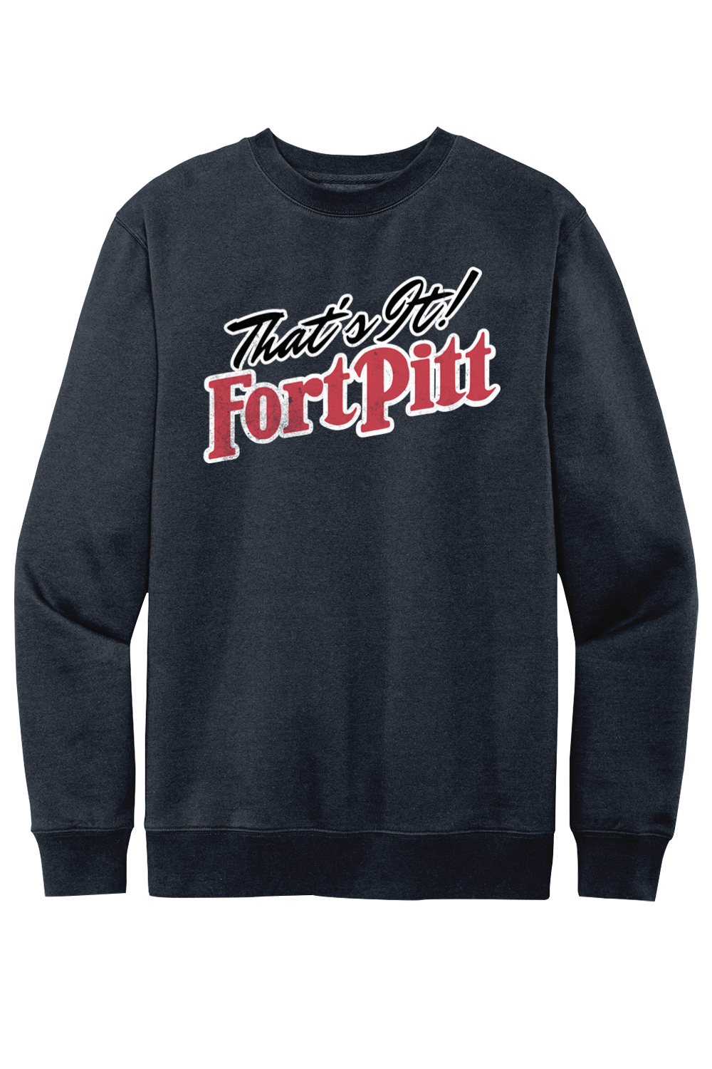 That's It Fort Pitt - Fleece Crewneck Sweatshirt - Yinzylvania