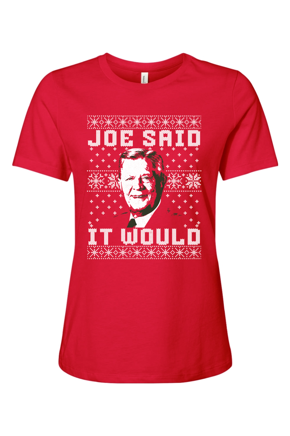 Joe Said it Would - Ugly Christmas Sweater - Ladies Tee - Yinzylvania