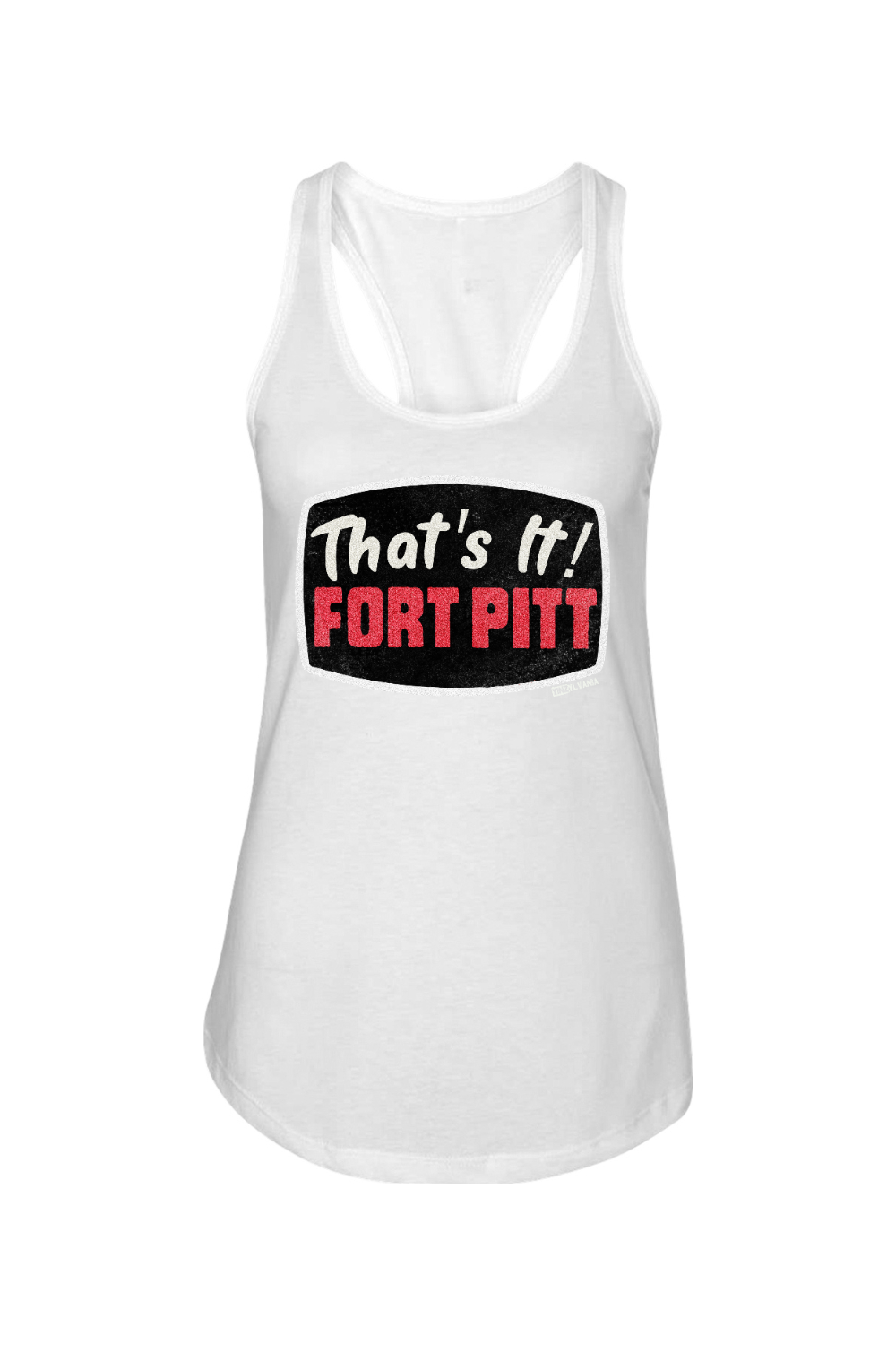 That's It Fort Pitt - Next Level Ladies Racerback Tank - Yinzylvania