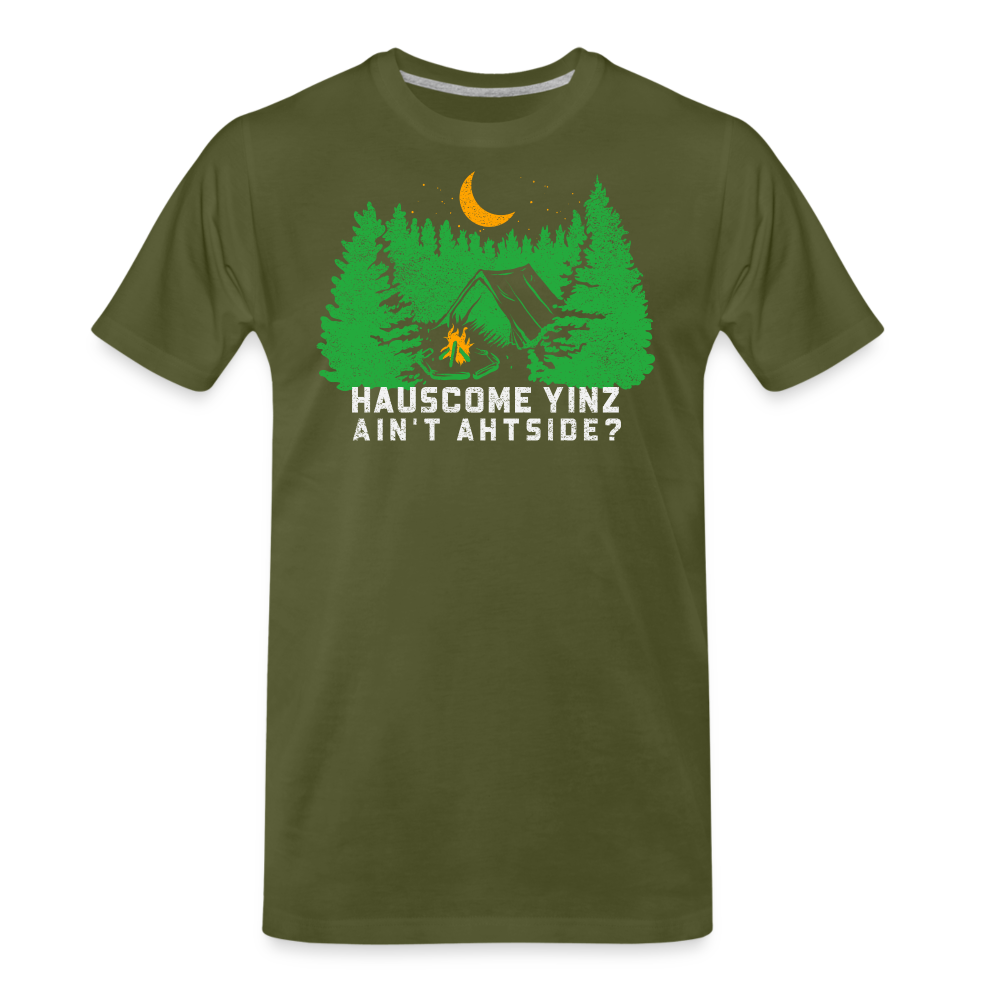 HAUSCOME YINZ AIN'T AHTSIDE? - Big & Tall Tee - olive green
