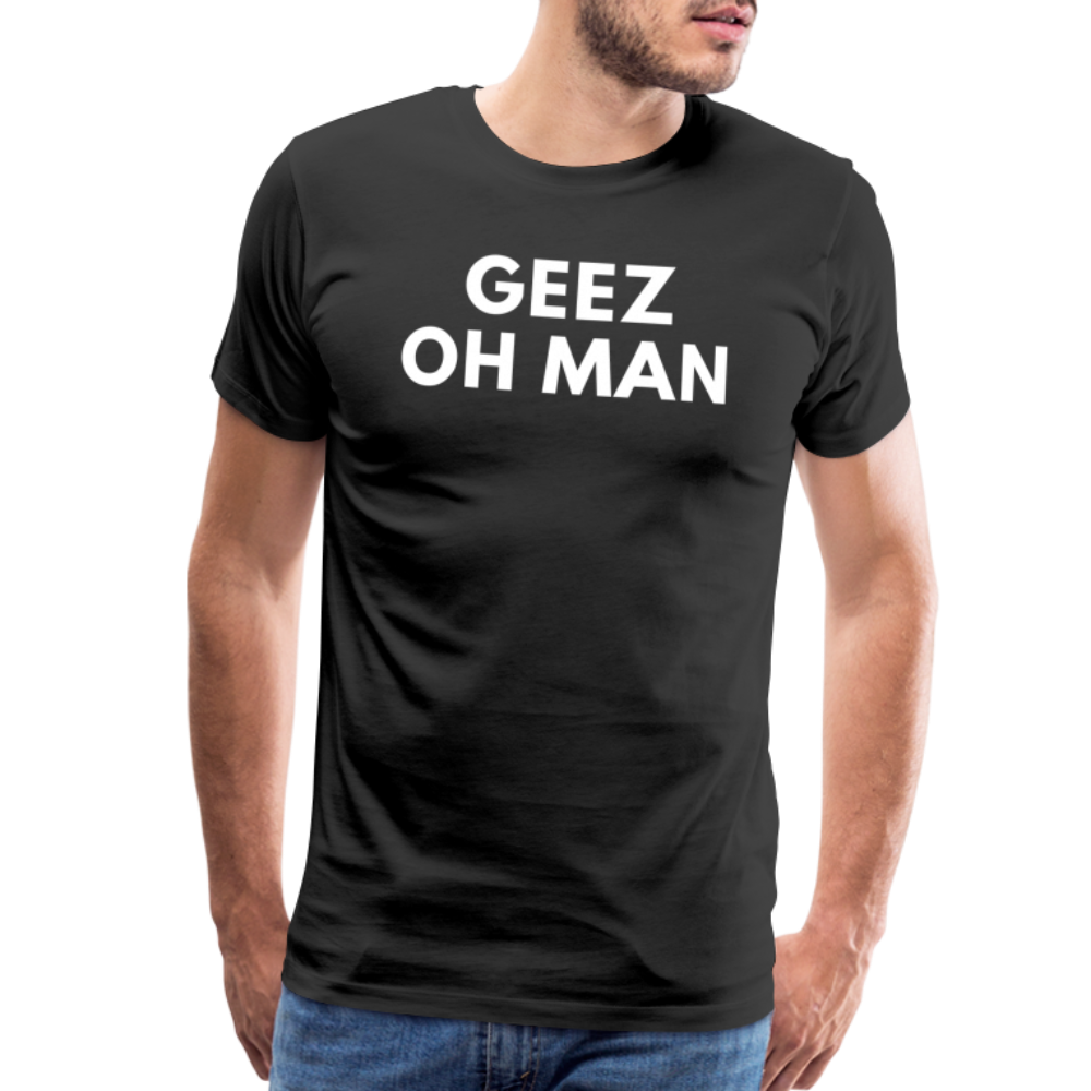 GEEZ OH MAN - black