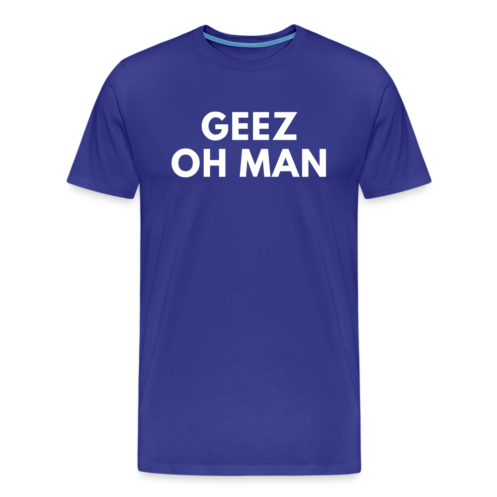 GEEZ OH MAN - royal blue